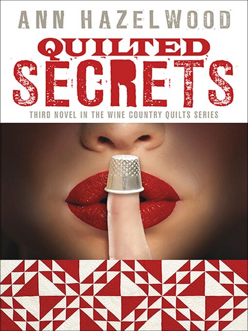 Title details for Quilted Secrets by Ann Hazelwood - Available